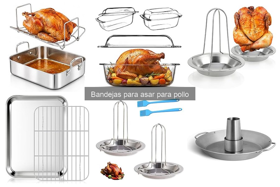 Bandejas para asar pollo: Funciones adicionales esenciales