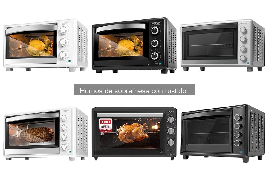 Cómo elegir el mejor horno de sobremesa con rustidor