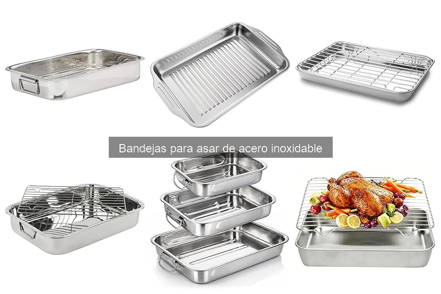 Cómo elegir la mejor bandeja para asar de acero inoxidable