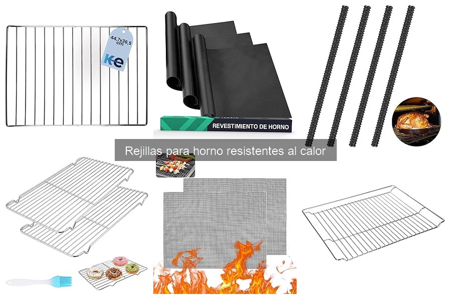 Cómo Elegir la Mejor Rejilla para Horno Resistente al Calor