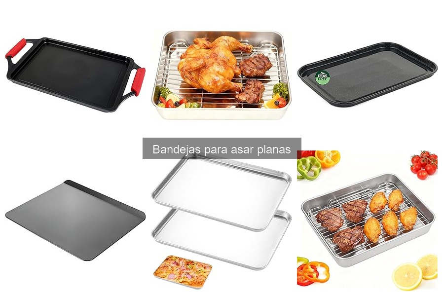 Comparativa: Bandejas Planas vs. Bandejas con Borde para Asar