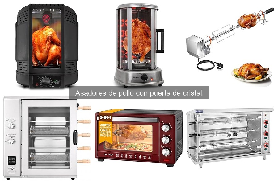 Comparativa de asadores de pollo con puerta de cristal