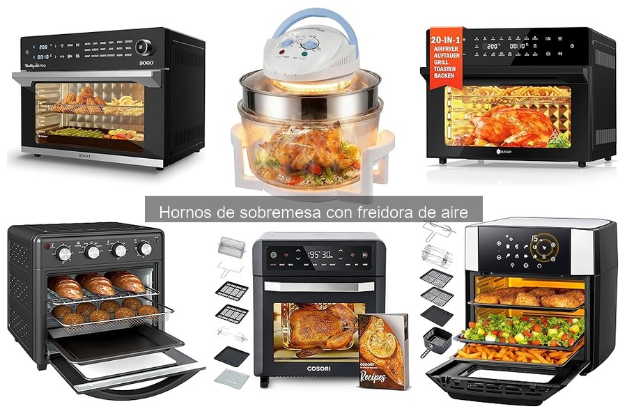Comparativa de Hornos de Sobremesa con Freidora de Aire