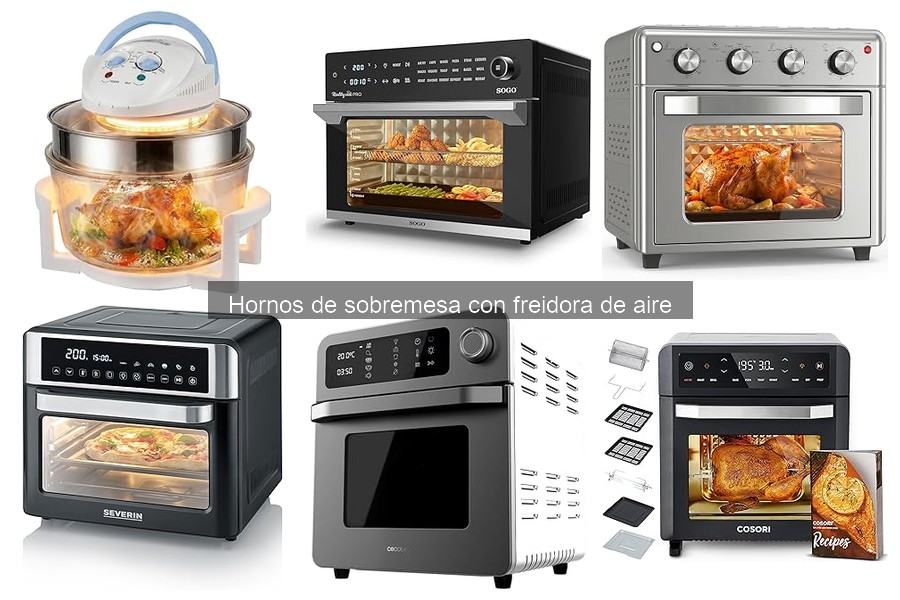 Comparativa de los Mejores Hornos de Sobremesa con Freidora de Aire