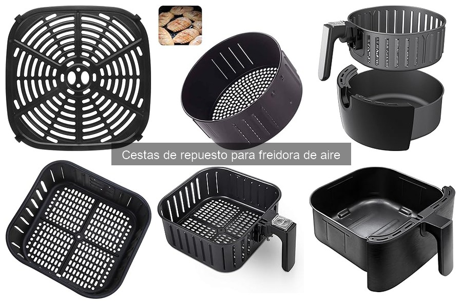 ¿Dónde comprar cestas de repuesto para freidora de aire?
