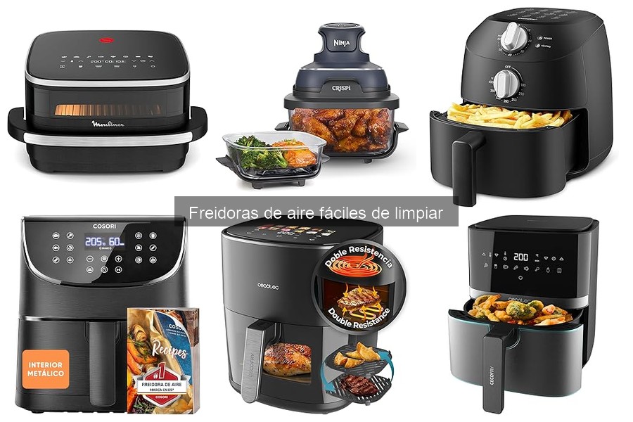 Freidoras de aire fáciles de limpiar para tu cocina
