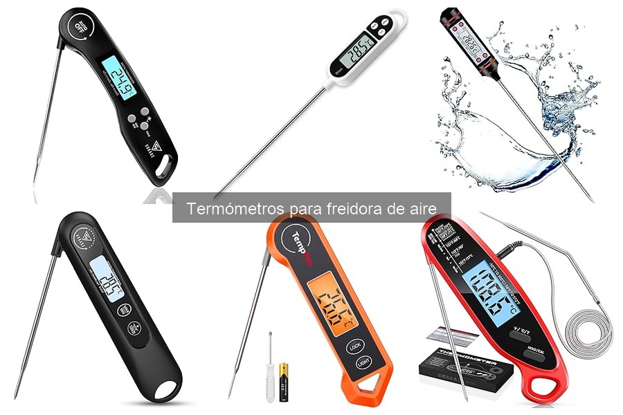 Mantenimiento de Termómetros para Freidora de Aire: Consejos Útiles