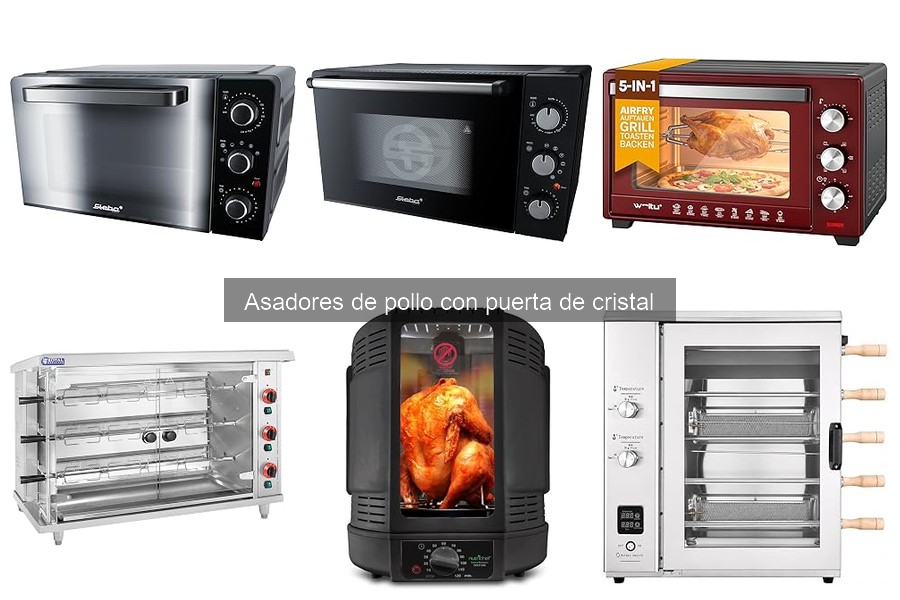 Mejores asadores de pollo con puerta de cristal para familias