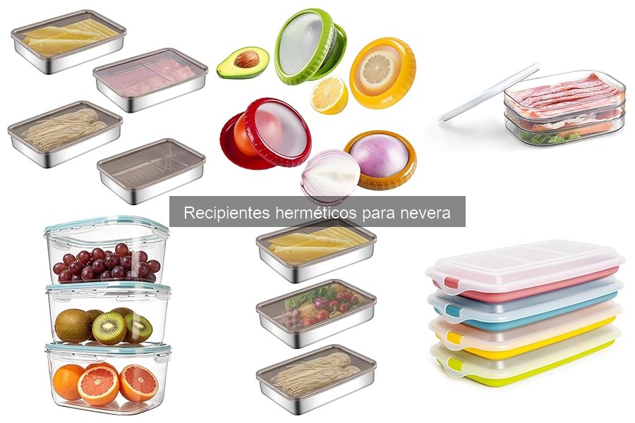 Mejores recipientes herméticos para almacenar alimentos