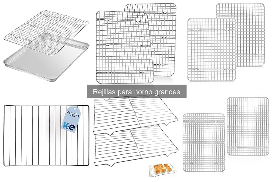 Opiniones de rejillas para horno grandes: reseñas y experiencias