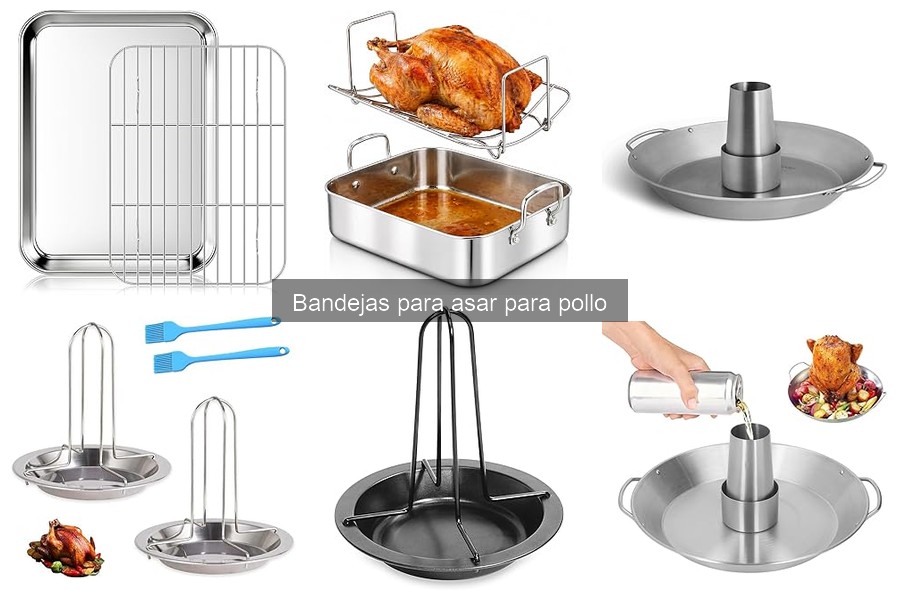 Opiniones sobre las mejores bandejas para asar pollo