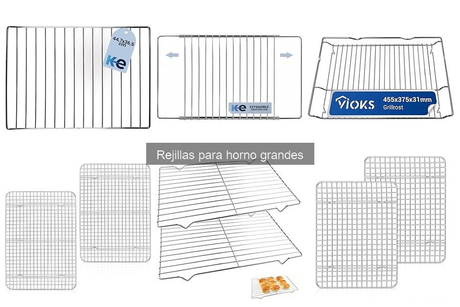 Problemas comunes con rejillas para horno grandes y soluciones