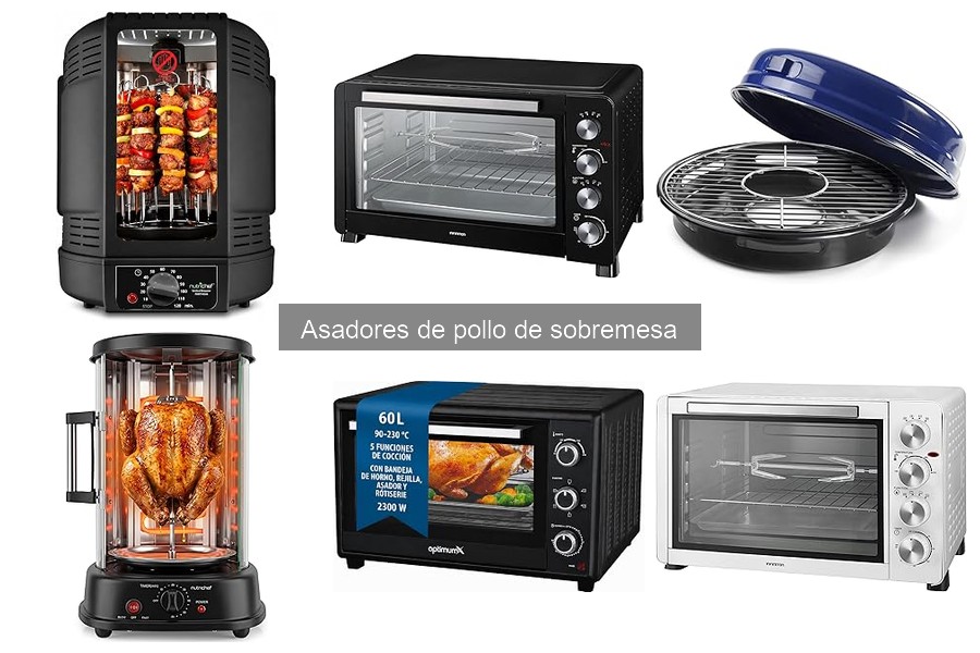 ¿Qué es un asador de pollo de sobremesa? Características y Uso