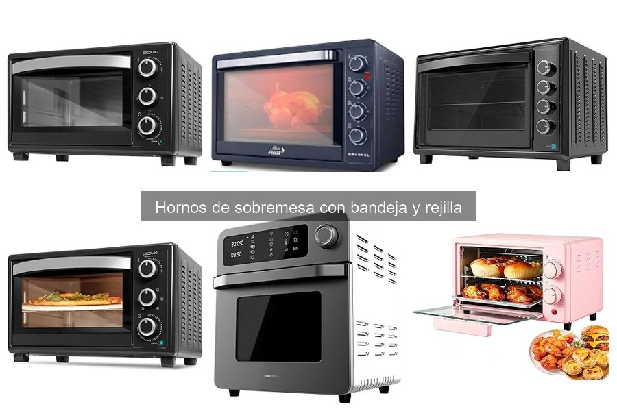 ¿Qué es un horno de sobremesa con bandeja y rejilla?
