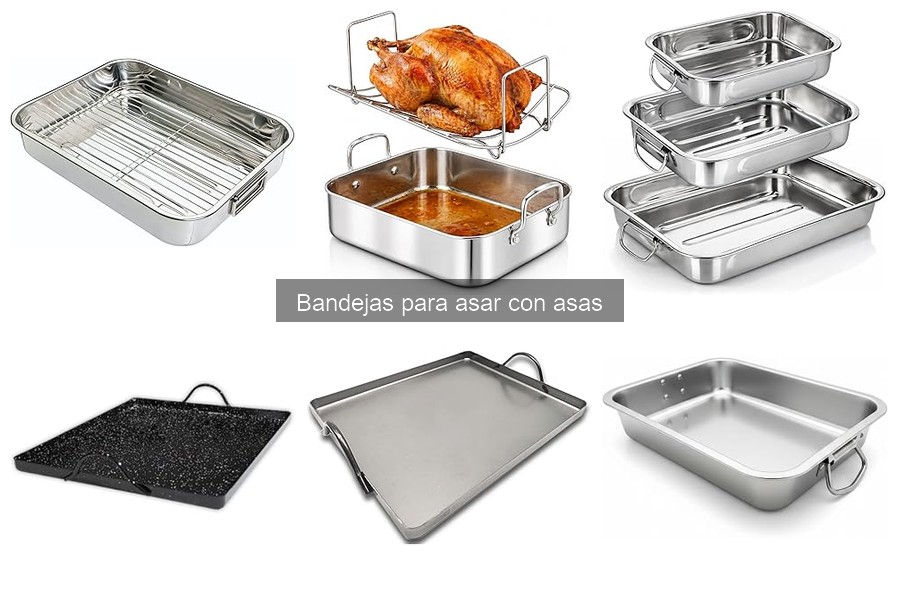¿Qué son las bandejas para asar con asas? Descúbrelas aquí