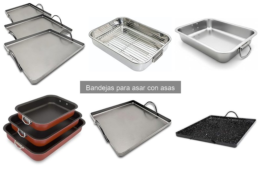 Ventajas y desventajas de bandejas para asar con asas