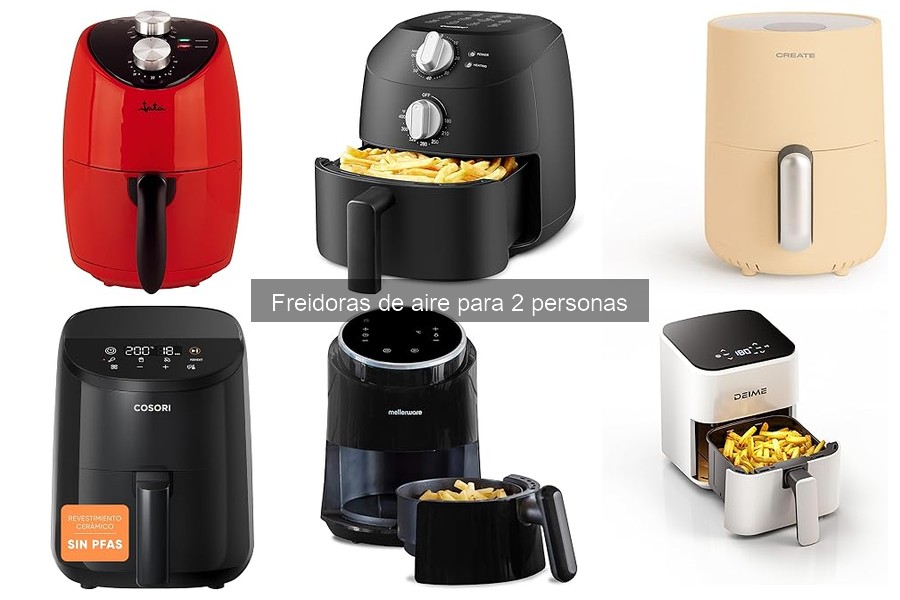 Ventajas y desventajas de freidoras de aire para 2 personas