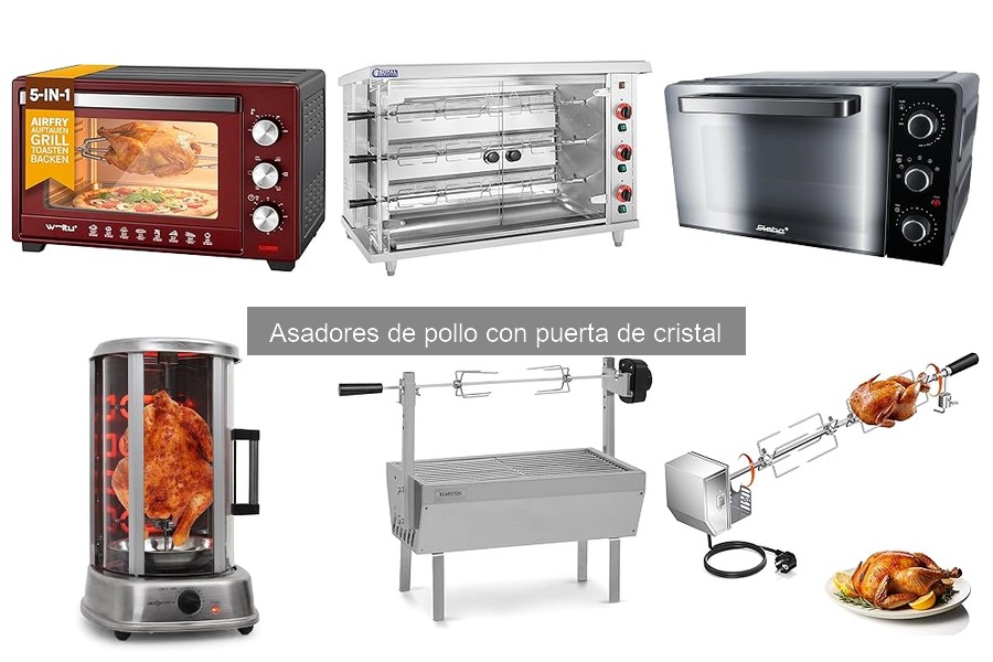 Ventajas y desventajas del asador de pollo con puerta de cristal